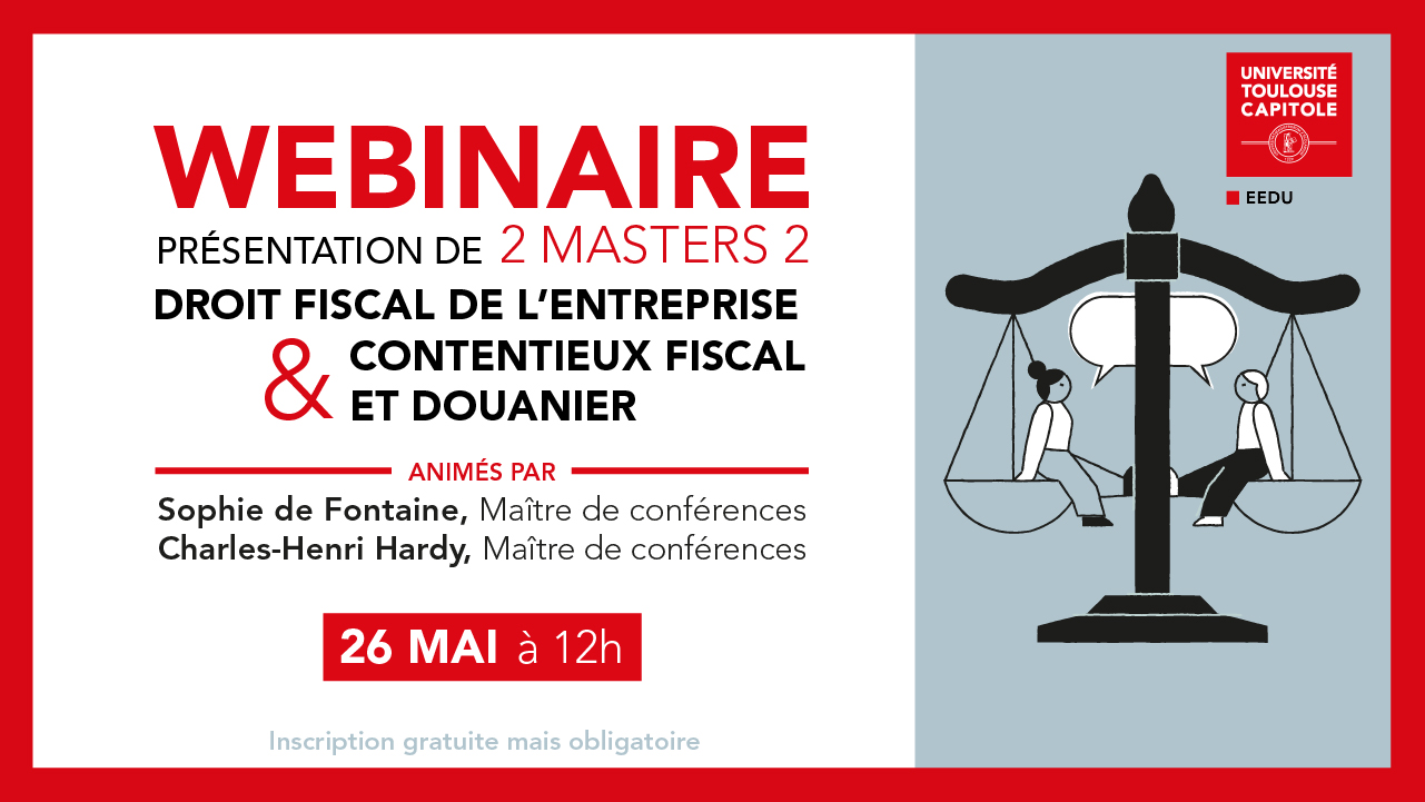 Webinaire de présentation des Masters 2 Droit Fiscal de l'entreprise et contentieux fiscal et douanier